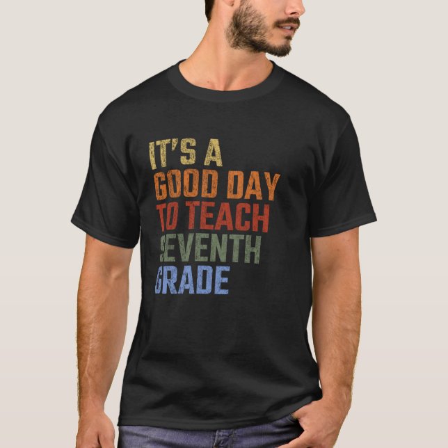 Camiseta De Volta À Escola É Um Bom Dia Ensinar Sétima Gr (Frente)