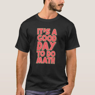 Camiseta De Volta À Escola É Um Bom Dia Fazer Matemática Pa