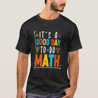 Camiseta De Volta À Escola É Um Bom Dia Para Fazer Matemáti