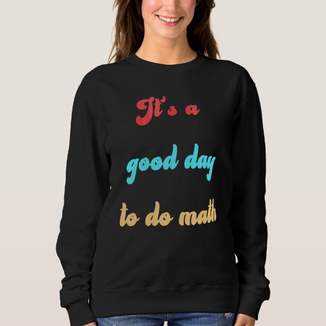 Camiseta De Volta à Escola É Um Bom Dia Para Fazer Matemáti (Frente)