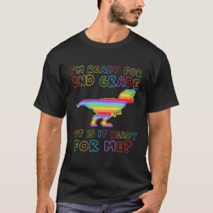Camiseta De volta à escola estou pronta para o Segundo Trex