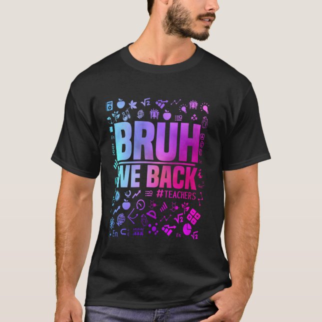 Camiseta De Volta À Escola Para Professores Bruh Nós Voltam (Frente)