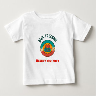 Camiseta De volta à escola pronta ou não começando