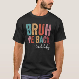 Camiseta De volta à escola, Retro Engraçado Bruh, nós volta