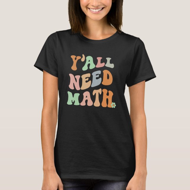 Camiseta De Volta À Escola Vocês Precisam De Professores De (Frente)