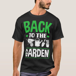 Camiseta De Volta À Fazenda De Jardinagem Engraçada No Jard