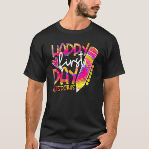 Camiseta De Volta Ao Lápis Da Escola Tie Dye Feliz Primeiro