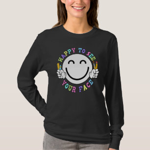 Camiseta De Volta às Aulas Feliz em Ver Seu Rosto Vida de P