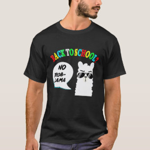 Camiseta De volta às aulas sem problemas lhama Lhama