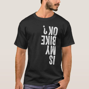 Camiseta De Volta Para Baixo Está Minha Bicicleta Ok Comend