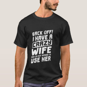 Camiseta De Volta Tenho Uma Mulher Louca E Não Tenho Medo D