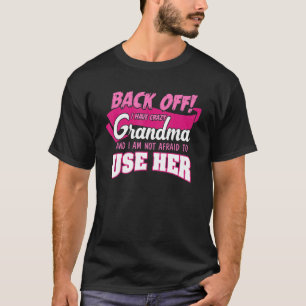 Camiseta De Volta Tenho Vovó Louca E Não Tenho Medo