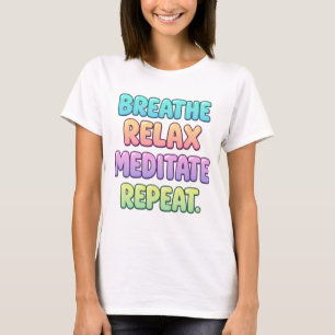 Camiseta de yoga respire relaxe medite repita