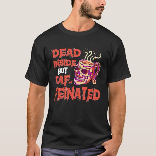 Camiseta Dead Inside But Caffeinated Skull Mug  Coffee (Frente)