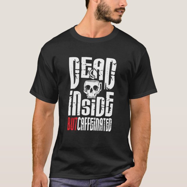 Camiseta Dead Inside But Caffeinated Skull Mug Coffee (Frente)