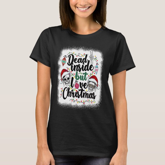 Camiseta Dead Inside But Love Christmas Messy Bun Skeleton  (Frente)