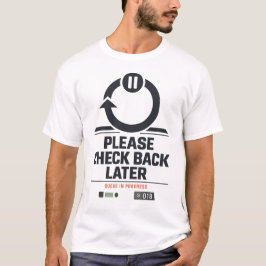Camiseta Deadpan Protocol 018 — Please Check Back Later