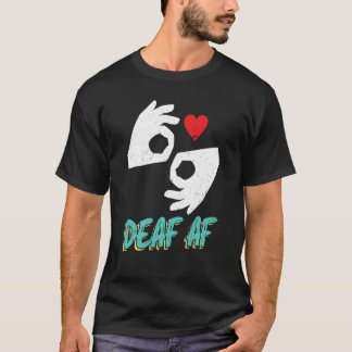 Camiseta Deaf AF Asl