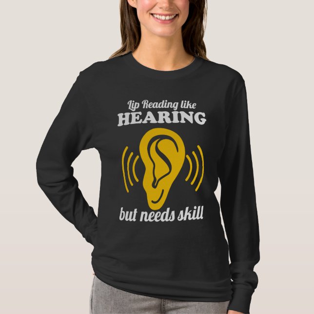 Camiseta Deaf Lip Reading Like Hearing (Frente)
