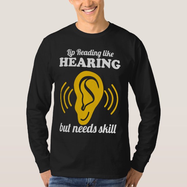 Camiseta Deaf Lip Reading Like Hearing (Frente)
