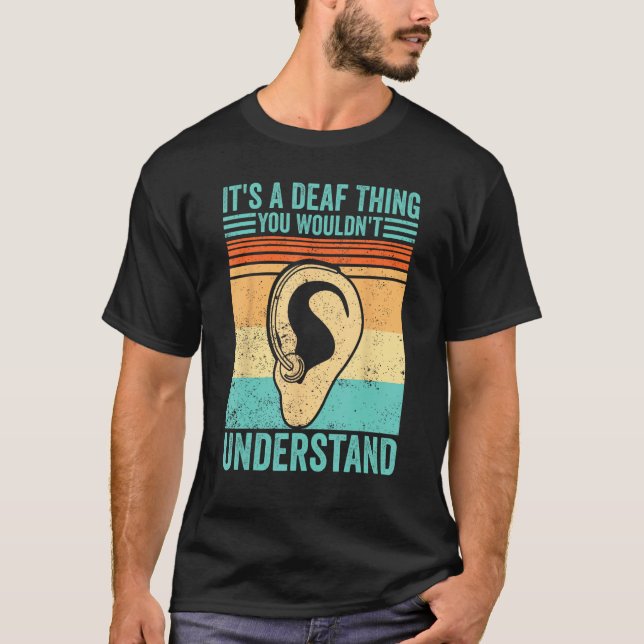 Camiseta Deaf Pride ASL It s A Deaf Thing You Wouldn t Unde (Frente)