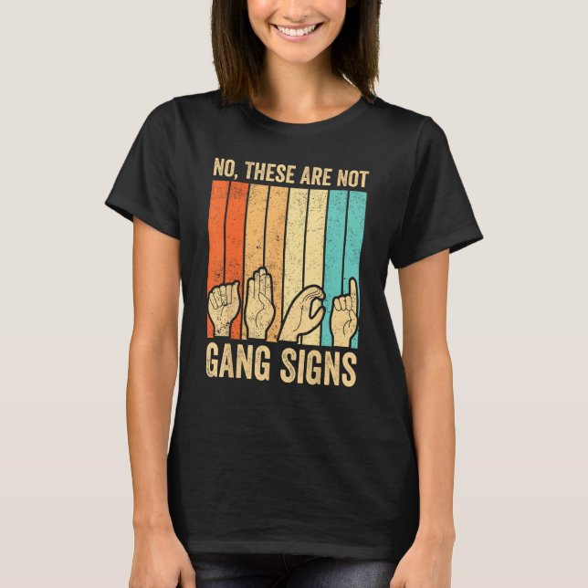 Camiseta Deaf Pride Awareness ASL Sign Language No Not Gang (Frente)