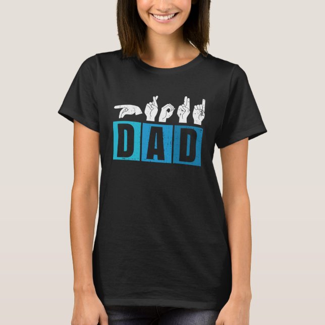 Camiseta Deaf Pride Father And Hearing Loss Awareness Dad (Frente)