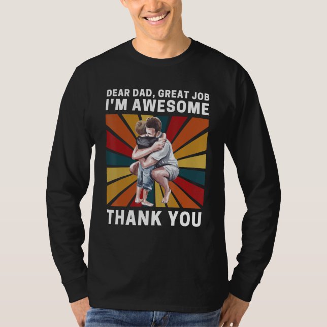Camiseta Dear Dad Great Job I m Awesome Thank You Retro Fat (Frente)