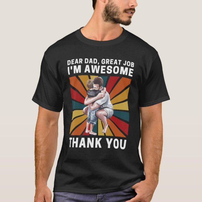 Camiseta Dear Dad Great Job I m Awesome Thank You Retro Fat (Frente)