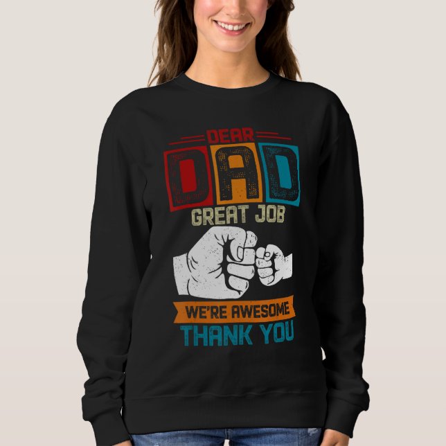 Camiseta Dear Dad Great Job We re Awesome Thank You Fathers (Frente)