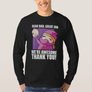 Camiseta Dear Dad Great Job We're Awesome Thank You Ninja D