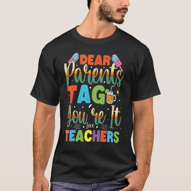 Camiseta Dear Parents Tag You're It Love Teacher (Frente)