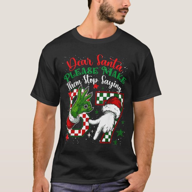 Camiseta Dear Santa 67 Funny Christmas Six Seven 6-7 Meme M (Frente)