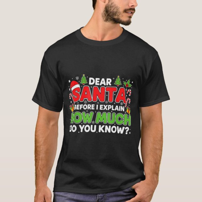 Camiseta Dear Santa I Can Explain Funny Christmas Men Women (Frente)