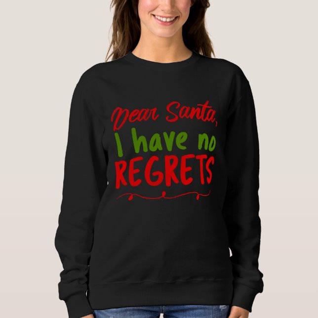 Camiseta Dear Santa I Have No Regrets  Merry Christmas Lett (Frente)