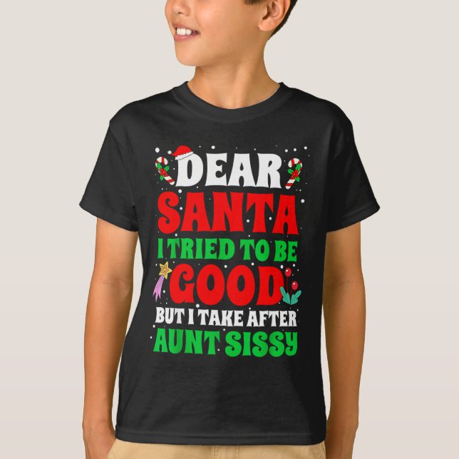 Camiseta Dear Santa I Tried To Be Good But I Take After Aun (Frente)