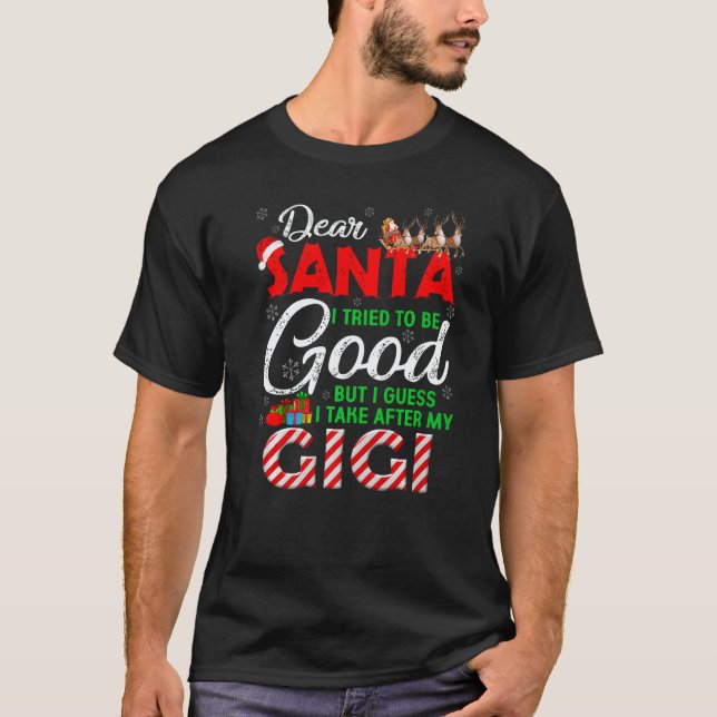 Camiseta Dear Santa I Tried To Be Good But I Take After My  (Frente)