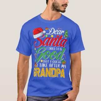 Camiseta Dear Santa I Tried To Be Good But I Take After My