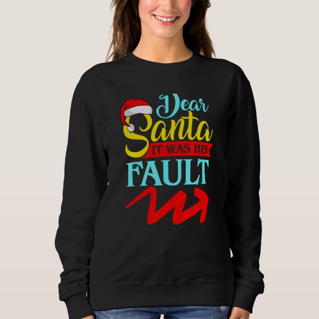 Camiseta DEAR SANTA IT WAS HIS FAULT (Arrow Pointing Right) (Frente)