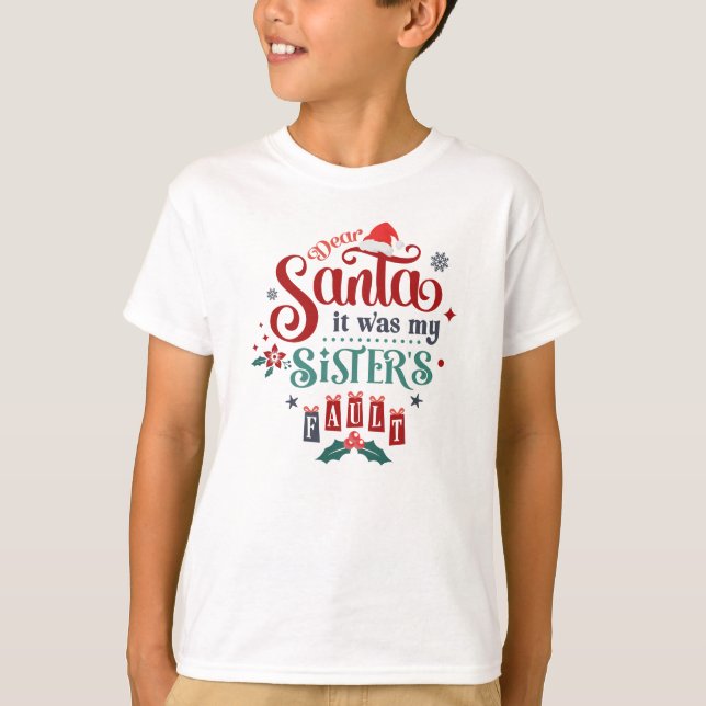 Camiseta Dear Santa it was my Sister's Fault (Frente)
