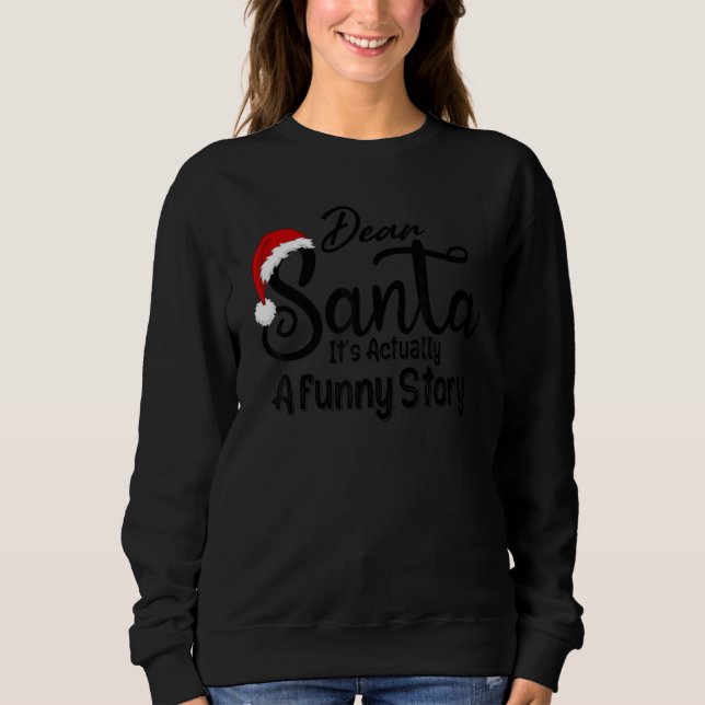 Camiseta Dear Santa It's Actually A  Story  Xmas Saying (Frente)