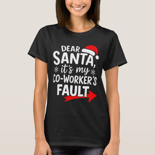 Camiseta Dear Santa It's My Coworker's Fault I'm The Cowork (Frente)
