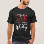 Camiseta Dear Santa Just Bring Whiskey Christmas Funny Xmas<br><div class="desc">Dear Santa Just Bring Whiskey Christmas Funny Xmas Drinking</div>