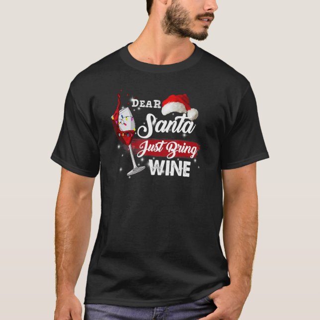 Camiseta Dear Santa Just Bring Wine  Christmas Drinking Wom (Frente)