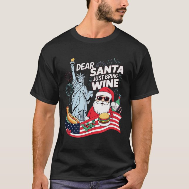 Camiseta Dear Santa Just Bring Wine For Christmas  (Frente)