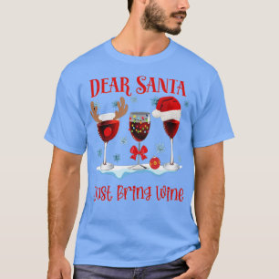 Camiseta Dear Santa Just Bring Wine Funny Family Christmas