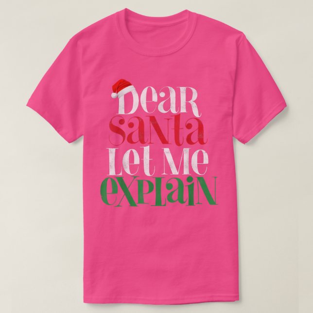 Camiseta Dear Santa Lets Me Eplain Funny Christmas Pajama C (Frente do Design)