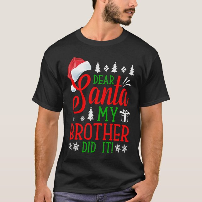 Camiseta Dear Santa My Brother Did It Christmas (Frente)