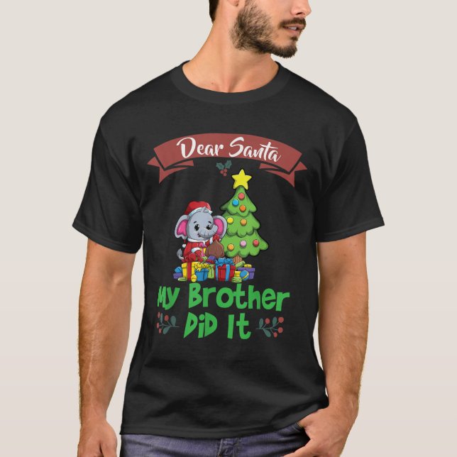 Camiseta Dear Santa My Brother Did It Siblings Christmas  (Frente)