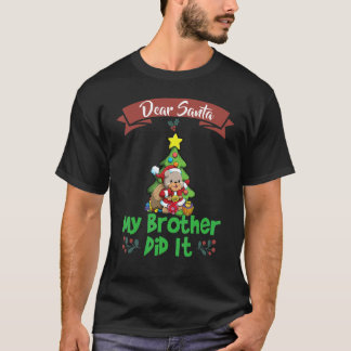 Camiseta Dear Santa My Brother Did It Siblings Christmas_4